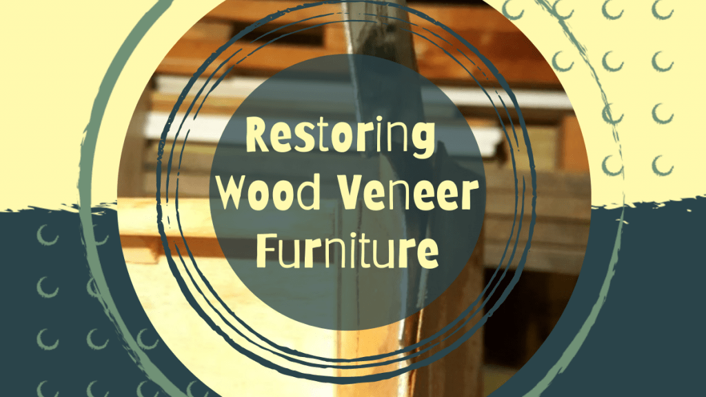 Restoring Wood Veneer Furniture Cover