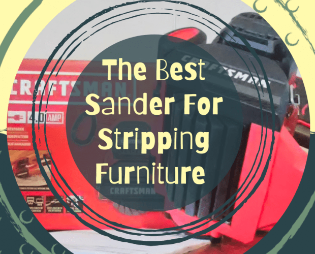 The Best Sander For Stripping Furniture Cover