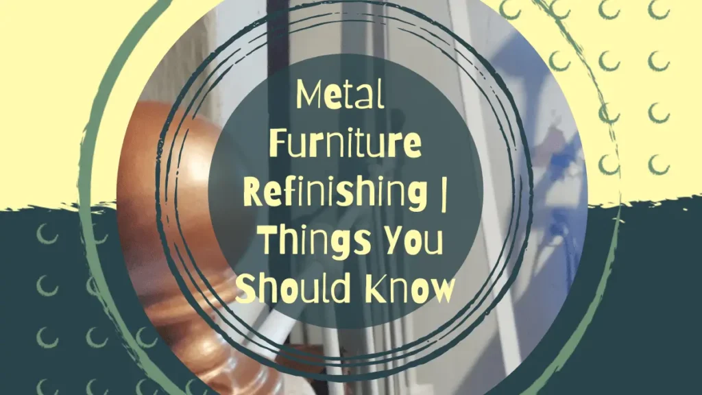 Metal Furniture Refinishing - What I Wish I'd Known. 2 Metal-Furniture-Refinishing-Cover